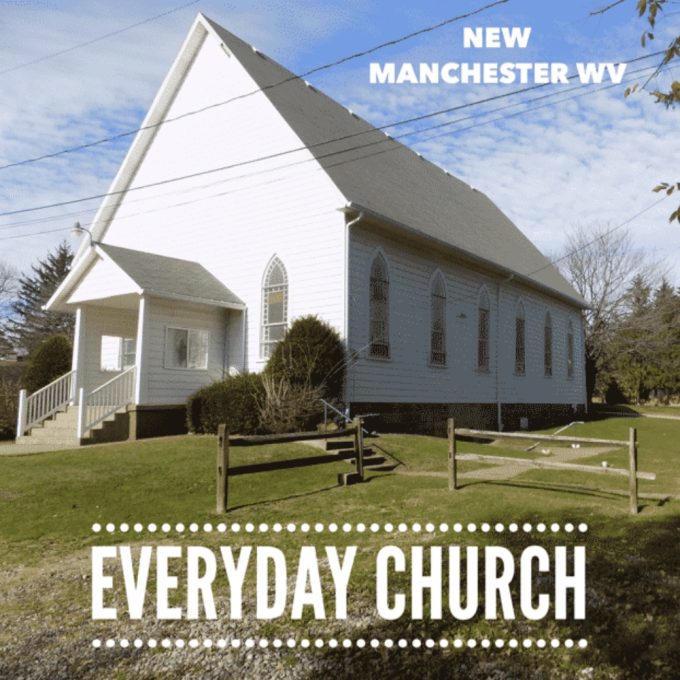 Everyday Church (New Manchester WV)