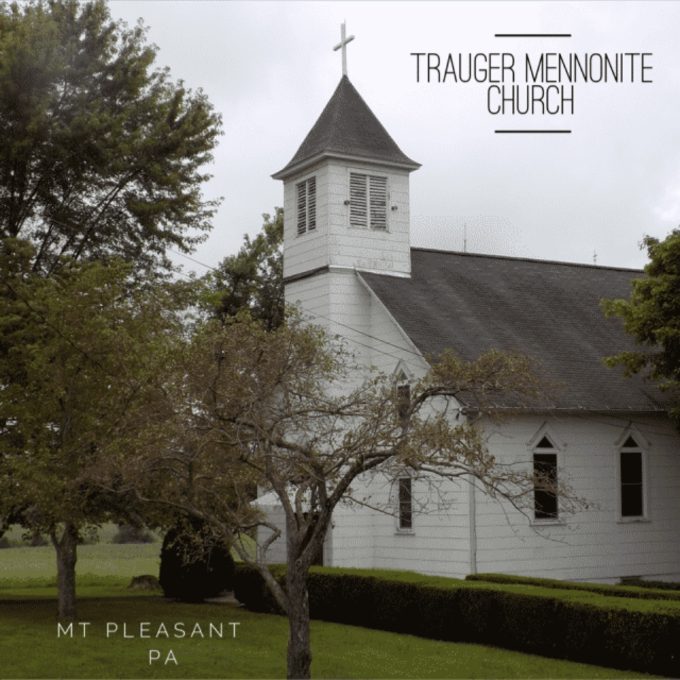 Trauger Menonite Church (Mt Pleasant PA)